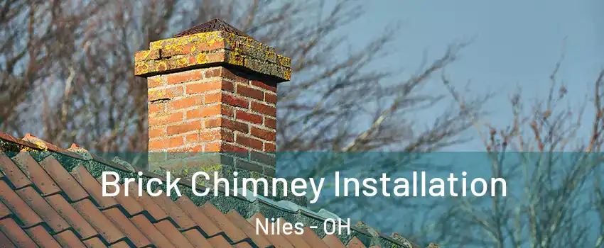  Brick Chimney Installation Niles - OH