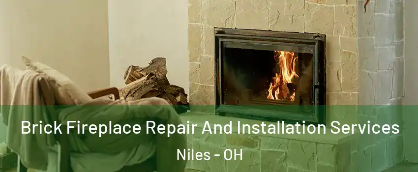  Brick Fireplace Repair And Installation Services Niles - OH
