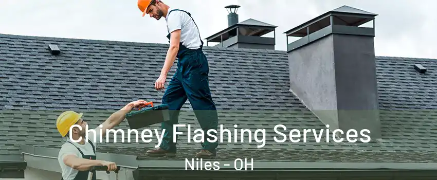  Chimney Flashing Services Niles - OH
