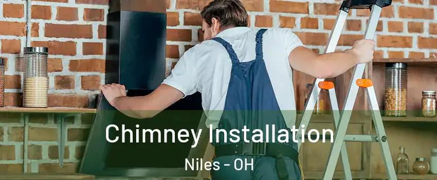  Chimney Installation Niles - OH