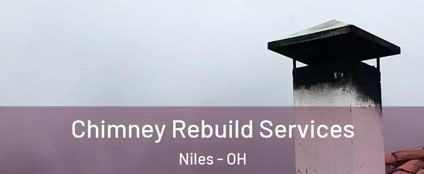  Chimney Rebuild Services Niles - OH