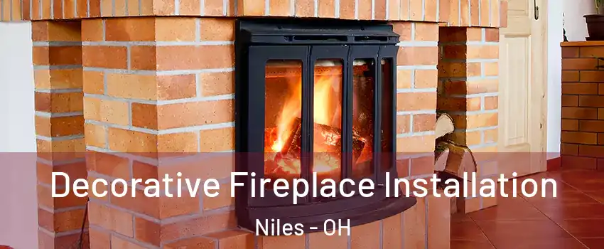  Decorative Fireplace Installation Niles - OH