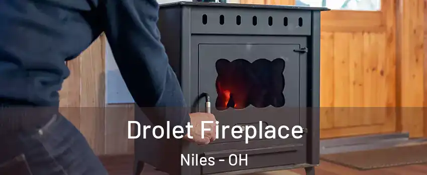  Drolet Fireplace Niles - OH